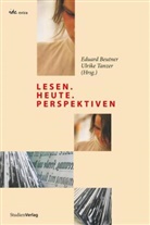 (Hrsg ) Tanzer, Eduar Beutner, Eduard Beutner, Tanzer, Tanzer, Ulrike Tanzer... - lesen.heute.perspektiven