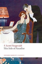 F Scott Fitzgerald, F. Scott Fitzgerald, Scott F Fitzgerald, Jackson R. Bryer - This Side of Paradise