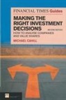 Michael Cahill - Financial Times Guide to Making the Right Investment Decisions, The