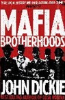 John Dickie - Blood Brotherhoods