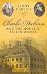 Jenny Hartley, Hartley Jenny - Charles Dickens and the House of Fallen Women