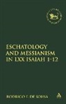 Rodrigo de Sousa, Rodrigo F de Sousa, Rodrigo F. de Sousa, de Rodrigo Sousa, Rodrigo F.de Sousa, SOUSA RODRIGO F DE... - Eschatology and Messianism in LXX Isaiah 1-12