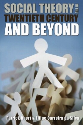 P Baert, Patrick Baert, Patrick (University of Cambridge) Baert, Patrick Carreira Da Silva Baert, Patrick Silva Baert, … - Social Theory in the Twentieth Century and Beyond 2e