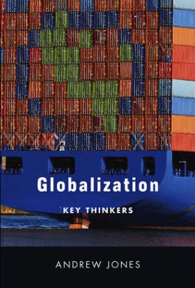 A Jones, Andrew Jones, Andrew (Birkbeck College Jones - Globalization - Key Thinkers Key Thinkers