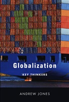A Jones, Andrew Jones, Andrew (Birkbeck College Jones - Globalization - Key Thinkers