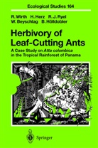 Wolfram Beyschlag, Bert H¿lldobler, Huber Herz, Hubert Herz, Bert Hölldobler, Ronald J et al Ryel... - Herbivory of Leaf-Cutting Ants