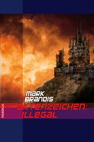 Mark Brandis - Mark Brandis - Aktenzeichen: Illegal, 31 Teile