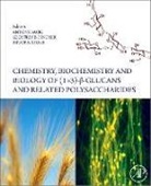 Antony (EDT)/ Fincher Bacic, Antony Bacic, Bacic Antony, Bruce A. Stone, Geoffrey B Fincher, Geoffrey B. Fincher... - Chemistry, Biochemistry, and Biology of 1 3 Beta Glucans and Related