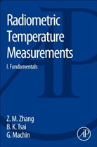 Benjamin K. (EDT)/ Zhang Tsai, Zhuomin Zhang, Graham Machin, Benjamin K. Tsai, Zhuomin Zhang, Zhuomin M. Zhang - Radiometric Temperature Measurements