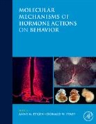Anne M. (EDT)/ Pfaff Etgen, Anne M. Pfaff Etgen, Donald W. Pfaff, Anne M Etgen, Anne M. Etgen, Etgen Anne M.... - Molecular Mechanisms of Hormone Actions on Behavior