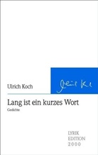 Ulrich Koch - Lang ist ein kurzes Wort