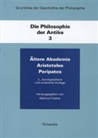 Hellmut Flashar, Helmut Holzhey, Vilem Mudroch - Grundriss der Geschichte der Philosophie: Grundriss der Geschichte der Philosophie / Die Philosophie der Antike / Ältere Akademie, Aristoteles, Peripatos. Bd.3