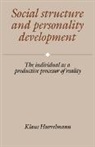 Klaus Hurrelmann - Social Structure and Personality Develop
