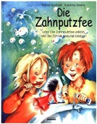 Spathel, Bärbel Spathelf, Närbel Spathelf, Szesny, Susanne Szesny, Susanne Szesny... - Die Zahnputzfee, m. Kinderzahnbürste
