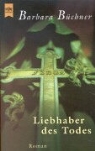 Barbara Büchner - Liebhaber des Todes