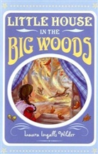 Laura Wilder Ingalls, Laura Wilder, Laura Ingalls Wilder, Garth Williams - The Little House in the Big Woods
