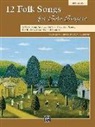 Sally K. (EDT) Albrecht, Sally K. Albrecht - 12 Folk Songs for Solo Singers