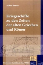 A Tenne, A. Tenne, Albert Tenne - Kriegsschiffe zu den Zeiten der alten Griechen und Römer