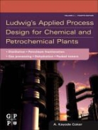 A. Kayode Coker, A.kayode Coker, COKER A KAYODE, Coker A. Kayode - Ludwig''s Applied Process Design for Chemical and Petrochemical Plants