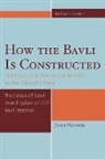 Jacob Neusner, Jacob (Research Professor of Religion and Theology Neusner - How the Bavli Is Constructed