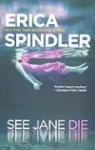 Erica Spindler - See Jane Die