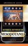 Gwendolyn Leick - Historical Dictionary of Mesopotamia