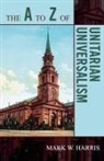 Mark Harris, Mark W. Harris - The A to Z of Unitarian Universalism
