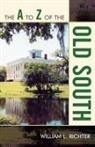William L. Richter - The A to Z of the Old South