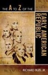 Richard Buel, Richard Jr. Buel - The a to Z of the Early American Republic