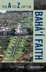 Hugh Adamson, Hugh C Adamson, Hugh C. Adamson - The A to Z of the Baha'i Faith