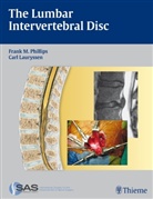 Carl Lauryssen Frank M Phillips, Carl Lauryssen, Frank M. Phillips, Lauryssen, Carl Lauryssen, Fran M Phillips... - The Lumbar Intervertebral Disc