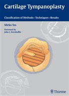 Mirko Tos, Regitze Steinbruch - Cartilage Tympanoplasty