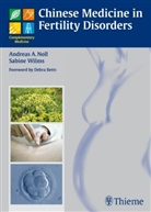 Andreas Noll, Sabine Wilms, Andrea Noll, Andreas Noll - Chinese Medicine in Fertility Disorders
