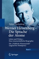 Helmut Rechenberg - Werner Heisenberg - Die Sprache der Atome, 2 Bde.
