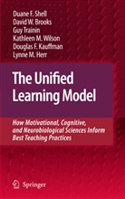 David Brooks, David W. Brooks, Lynne M. Herr, Douglas F. Kauffman, Duane Shell, Duane F. Shell... - The Unified Learning Model