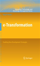 Nagy K Hanna, Nagy K. Hanna - e-Transformation: Enabling New Development Strategies