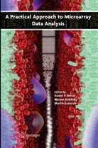 Daniel P. Berrar, Daniel P Berrar, Daniel P. Berrar, Werne Dubitzky, Werner Dubitzky, Martin Granzow - A Practical Approach to Microarray Data Analysis