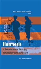 Edward J. Calabrese, J Calabrese, J Calabrese, Mark P Mattson, Mark P. Mattson, Mar P Mattson... - Hormesis