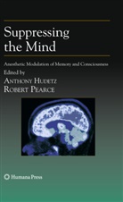 Anthon Hudetz, Anthony Hudetz, Pearce, Pearce, Robert Pearce - Suppressing the Mind