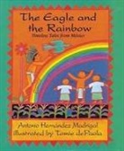 Antonio Hernandez Madrigal, Antonio Hernandez/ dePaola Madrigal, Tomie dePaola - The Eagle and the Rainbow