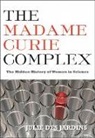 Julie Des Jardins, Julie Des Jardins - The Madame Curie Complex