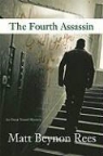 Matt Beynon Rees - The Fourth Assassin