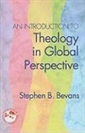 Stephen Bevans, Stephen B Bevans, Stephen B. Bevans - Introduction to Theology in Global Perspective