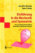J. E. Marsden, Jerrold Marsden, Jerrold E Marsden, Jerrold E. Marsden, Tudor Ratiu, Tudor S Ratiu... - Einführung in die Mechanik und Symmetrie