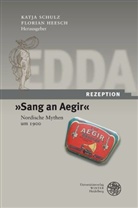 Heesch, Florian Heesch, Katj Schulz, Katja Schulz - Edda-Rezeption - Bd. 1: "Sang an Aegir"