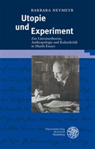 Barbara Neymeyr - Utopie und Experiment