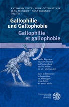 Nina Birkner, Raymond Heitz, York-Gothar Mix, York-Gothard Mix, York-Gothart Mix, Jean Mondot... - Gallophilie und Gallophobie / Gallophilie et gallophobie