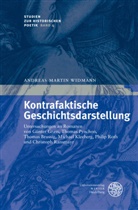 Andreas M. Widmann, Andreas Martin Widmann - Kontrafaktische Geschichtsdarstellung