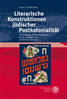 Axel Stähler - Literarische Konstruktionen jüdischer Postkolonialität