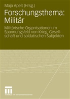 Maj Apelt, Maja Apelt - Forschungsthema: Militär